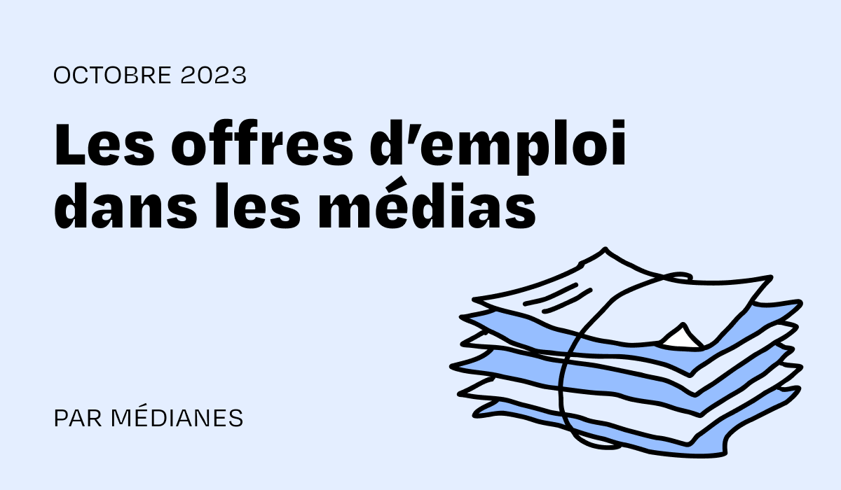 Les Offres D'emploi Dans Les Médias Du Mois D'octobre