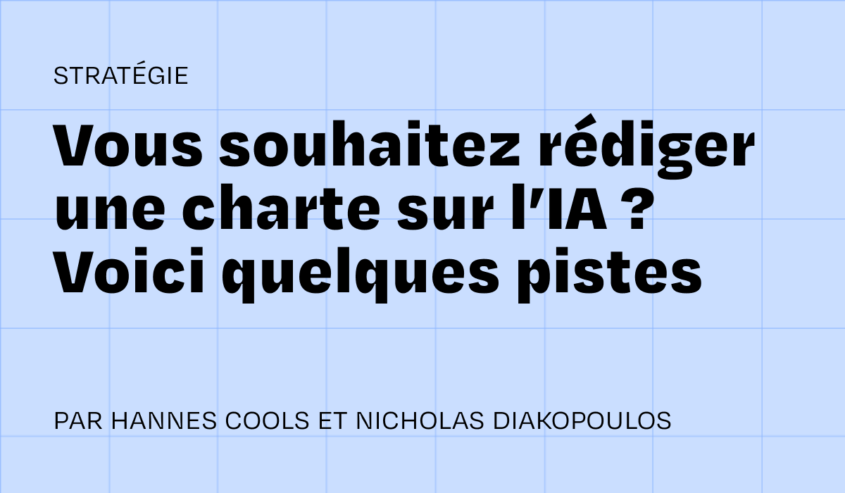 Vous souhaitez rédiger une charte sur le rôle de l’IA dans votre rédaction ? Voici quelques pistes