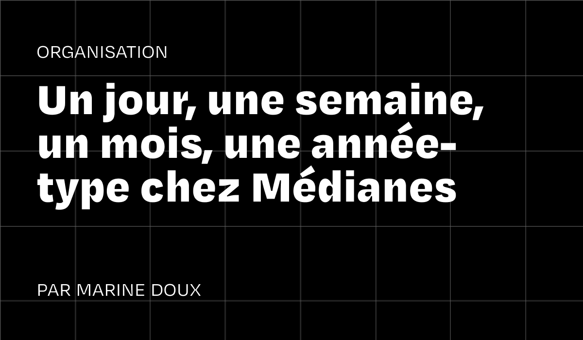 Un jour, une semaine, un mois, une année-type chez Médianes