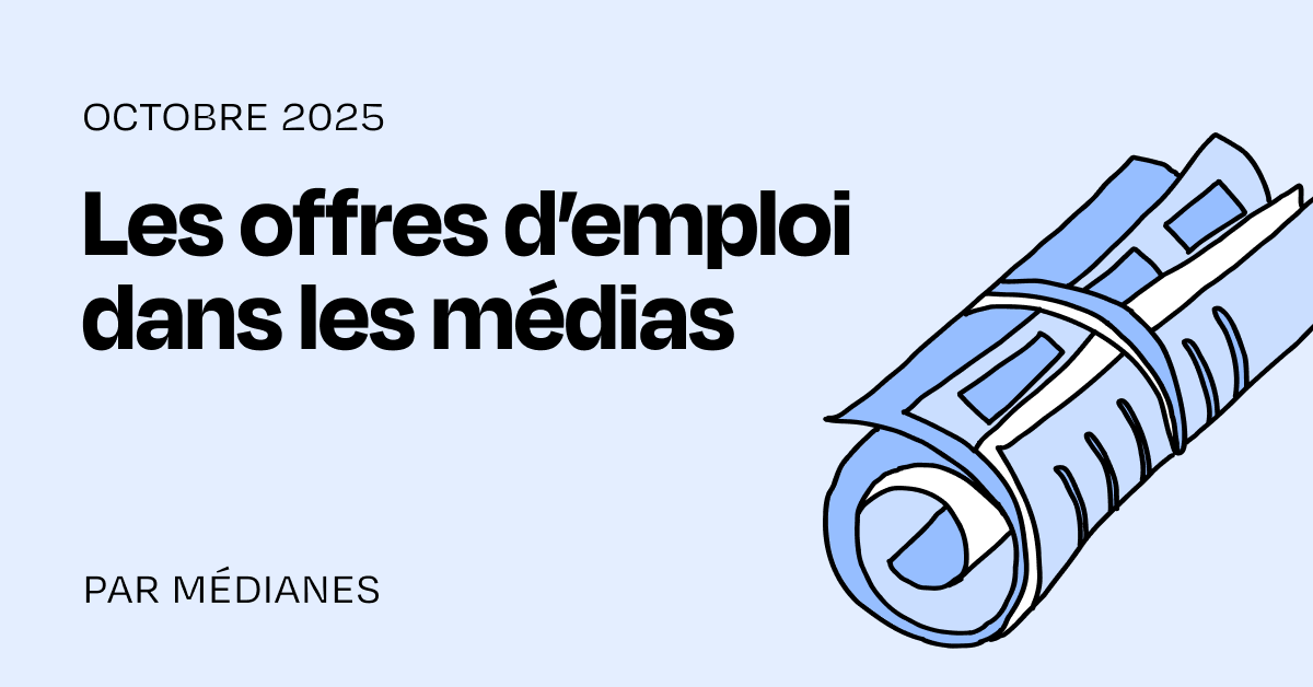 Les offres d’emploi dans les médias du mois d’octobre
