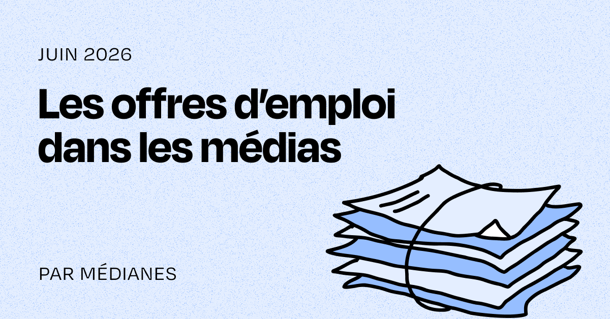 Les offres d’emploi dans les médias du mois de juin