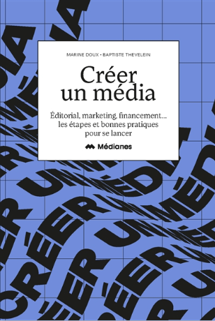 Créer un média — couverture du livre