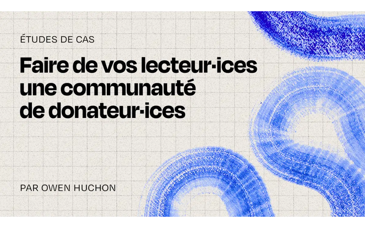 Bâtir une communauté de donateur·ices